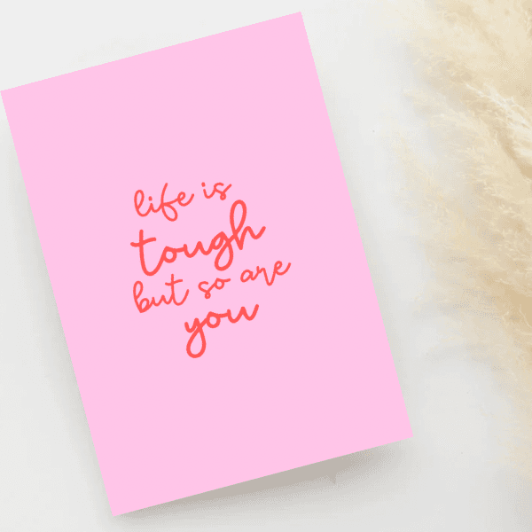 Greeting Card - Life is Tough